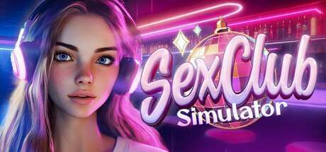 [3D互动/全动态/PC] SEX CLUB Simulator 官方中文版 [1G/飞猫转百度]