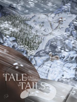 A Tale of Tails  Chapter 1 - Wanderer | 尾尖的传说：第一章 - 徘徊之人 [Chinese]