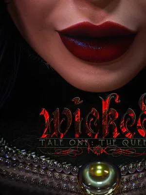 Wicked - Tale One: The Queen|邪恶 - 第一卷:女王
