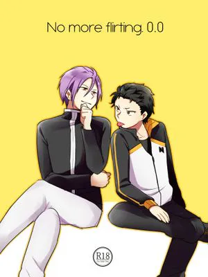 No more flirting. 0.0 (Re:ゼロから始める異世界生活)