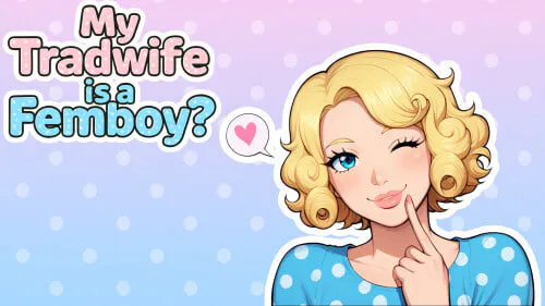 [SLG汉化PC安卓]我的伪娘妻子 My tradwife is a Femboy Chapter 2  [FM/BD 1G]
